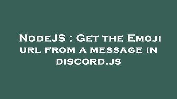 NodeJS : Get the Emoji url from a message in discord.js
