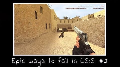 Counter-Strike: Source: Epic Ways to Fail #2