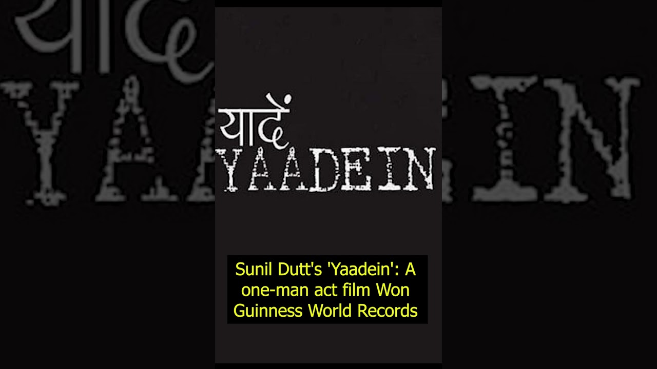 Yaadein Film Sunil Dutt | Guinness Book of World Records | A one-man act film Guinness World Records