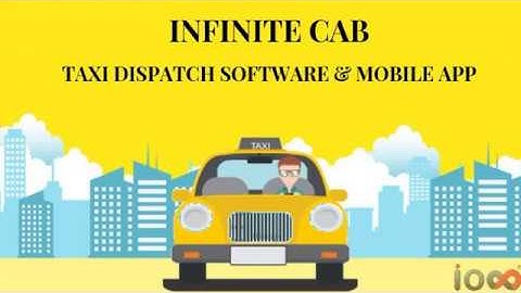 Infinite Cab - A Taxi Dispatch Software Development