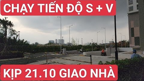 TIẾN ĐỘ THI CÔNG BLOCK V + S Q7 SÀI GÒN NGÀY 18.10 GẤP RÚT KHẨN TRƯƠNG! ĐỂ KỊP BÀN GIAO NHÀ 21/10/22