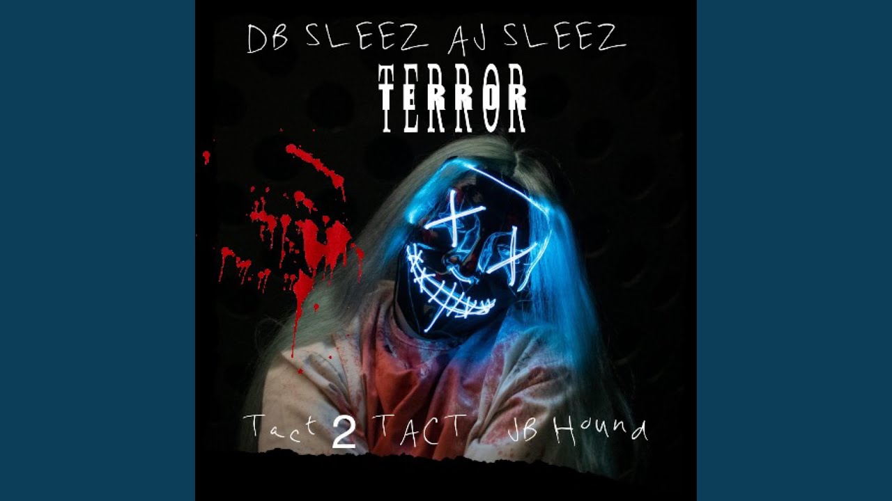 TERROR (feat. Tact 2Tact, Elo Beezly, AJ sleez & JB Hound) - YouTube