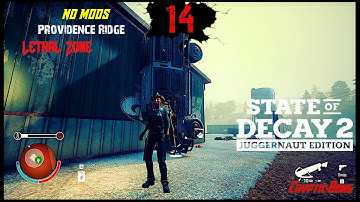 The Last Plague Heart | Providence Ridge | State Of Decay 2 | Lethal Zone | No Commentary