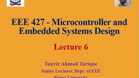 Microcontroller and Embedded Systems Design - Lecture 6