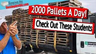 2000 Pallets a Day?  The Simplest Biz