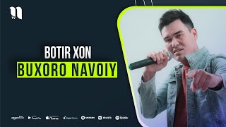 Botir Xon - Buxoro Navoiy (music version)