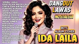 DANGDUT LAWAS NOSTALGIA PALING POPULAR SAAT INI‼️BEST COVER IDA LAILA COCOK MENEMANI ISTIRAHAT ANDA 