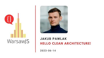 Jakub Pawlak - Hello clean architecture!