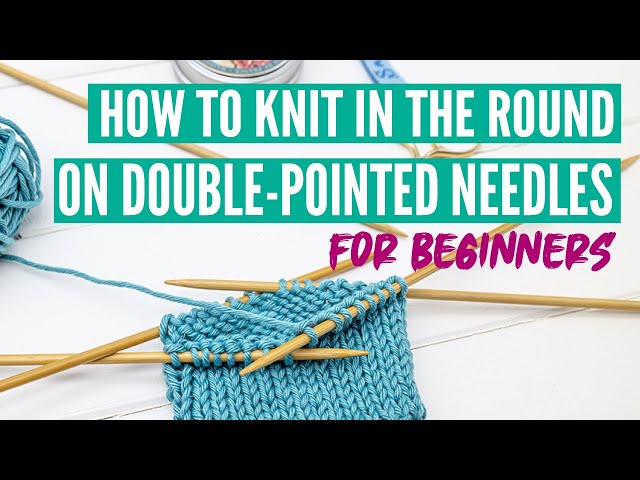 How to knit in the round on double-pointed knitting needles for beginners  [2023] 