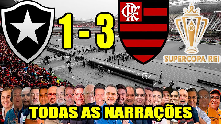 Todas as narrações - Botafogo 1 x 3 Flamengo | Flamengo Campeão da Supercopa Rei 2025