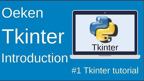 Tkinter introduction What is Tkinter , Tcl and Tk || part-1