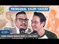 Mengenal Yahudi Lebih Dalam Bersama Rabbi Yaakov Baruch #Part6 - Daniel Tetangga Kamu