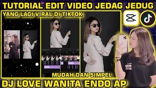 TUTORIAL EDIT VIDEO CAPCUT || DJ LOVE WANITA ENDO AP VIRAL DI TIKTOK🔥