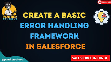 DAY36: Create Basic Error Logging Framework in @salesforce
