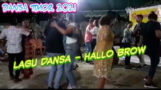 DANSA TIMOR- HALLO BROW !! DANSA TERBARU 2021