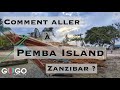 Comment aller  pemba zanzibar 