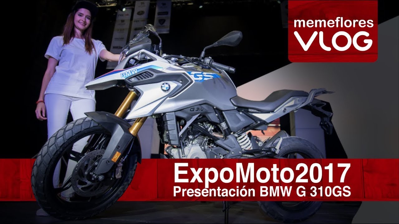 ExpoMoto 2017 M xico Primera Parte BMW G 310GS YouTube