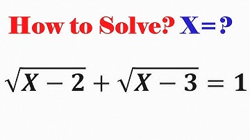 Solve the Exponential Equation for x | Math Olympiad Training | √ ( x - 2 ) + √ ( x - 3 ) = 1