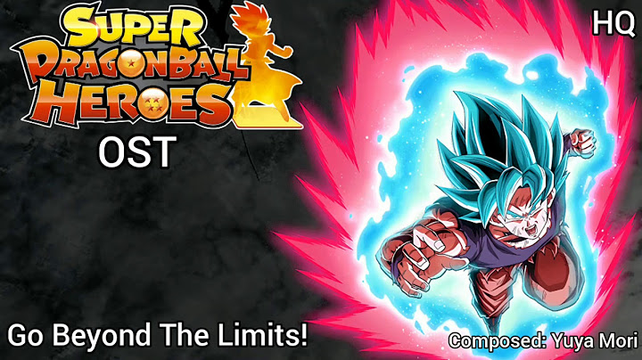 Super Dragon Ball Heroes OST: Go Beyond The Limits (SSB Goku Theme)