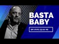 BASTA BABY -  28/12/2020