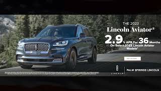 Lincoln 2023 Sales Event | Special APR Offers | @Palm Springs Lincoln (SPA)
