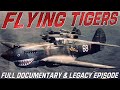 FLYING TIGERS | Full Documentary &amp; Legacy Episode | WW2 History Documentary | P-40 Warhawk