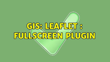 GIS: Leaflet : fullscreen plugin