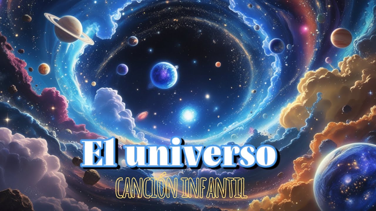 el-universo-canci-n-infantil-youtube