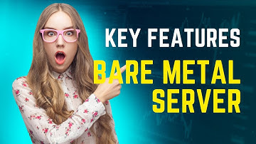 What are the Key Features of a Bare Metal Server? - Raksmart
