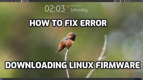 How To Fix Error Downloading Linux Firmware