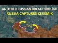 Keremik falls l another russian breakthrough north of novokalynove l encirclement of arkhenhelske