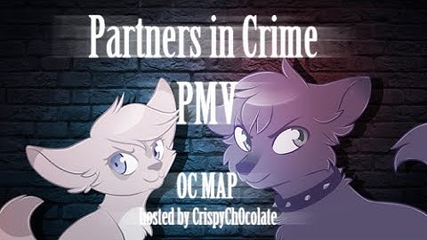 Partners in Crime  | Completed OC PMV MAP