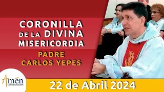Coronilla Divina Misericordia | Lunes 22 Abril 2024 | Padre Carlos Yepes