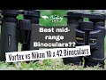 Nikon vs Vortex 10 x 42 Binoculars | The Birding Life