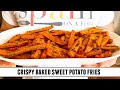 The SECRET to Crispy Baked Sweet Potato Fries | Say Goodbye to Limp & Soggy Fries