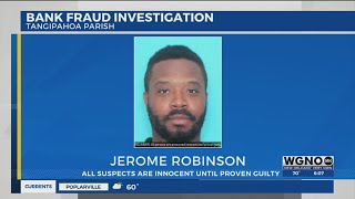 Tangipahoa Parish searching for bank fraud suspect