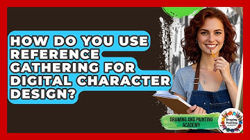 How Do You Use Reference Gathering For Digital Character Design? - Drawing and Painting Academy