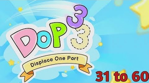 Dop 3 Displace One Part Level 31 to 60 Walkthrough Solution (iOS, Android)