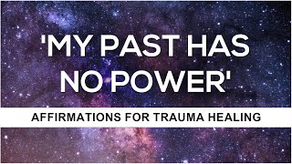 Affirmations To Heal Trauma | Healing Affirmations | Trauma Theory | Overcome your damage Manifest
