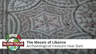 Gavi: The Mosaic of Libarna | Italia Slow Tour