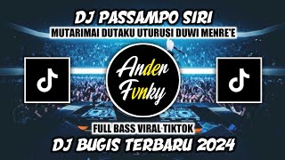 DJ PASSAMPO SIRI - DJ BUGIS VIRAL TIKTOK TERBARU 2024