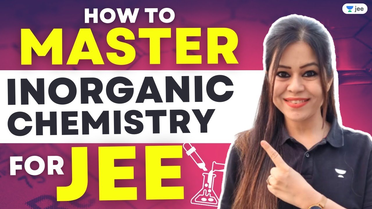 How to Master Inorganic Chemistry for JEE | #jee2024 #jeechemistry # ...