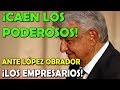 Caen Los Poderosos ante López Obrador - Campechaneando