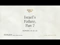 Israel&#39;s Failure, Part 7 (Romans 10:16–21) [Audio Only]