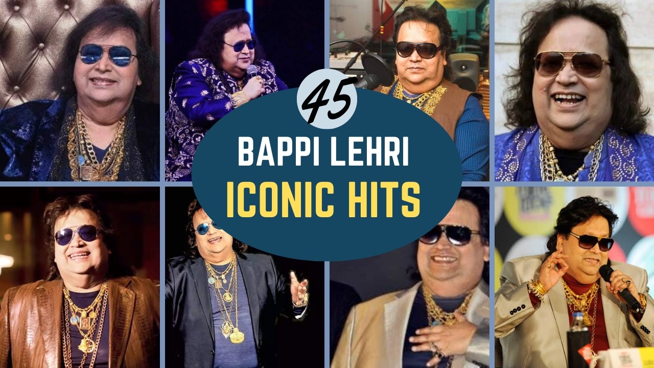 Top 45 BAPPI LAHIRI’S ICONIC BOLLYWOOD DISCO HITS/THE KING OF MUSIC ...