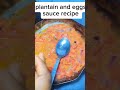 plantain and egg sauce recipe #viralnow #trendingshort #plantain