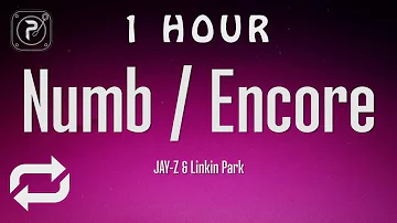 [1 HOUR 🕐 ] Linkin Park & Jay Z - NumbEncore (Lyrics)