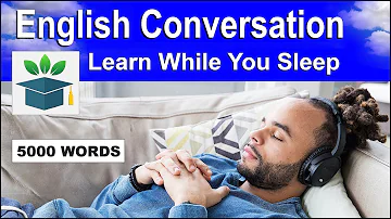 English Conversation; Learn while you Sleep with 5000 words