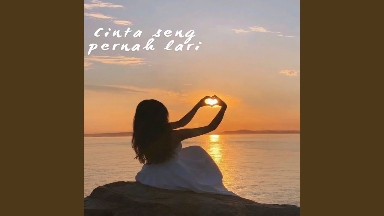 Cinta Seng Pernah Lari