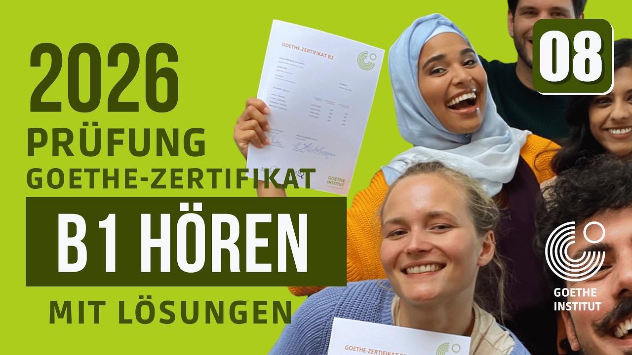 B1 hören Goethe Zertifikat 2026 Exam #08 | mit Lösungen